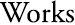 works